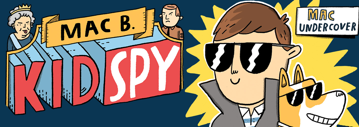 Mac B. Kid Spy Book Series | Scholastic Kids