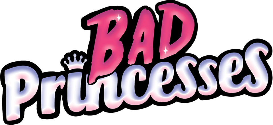Bad Princesses