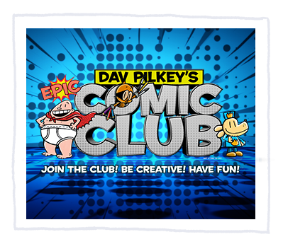 Dav Pilkey's Epic Comic Club
