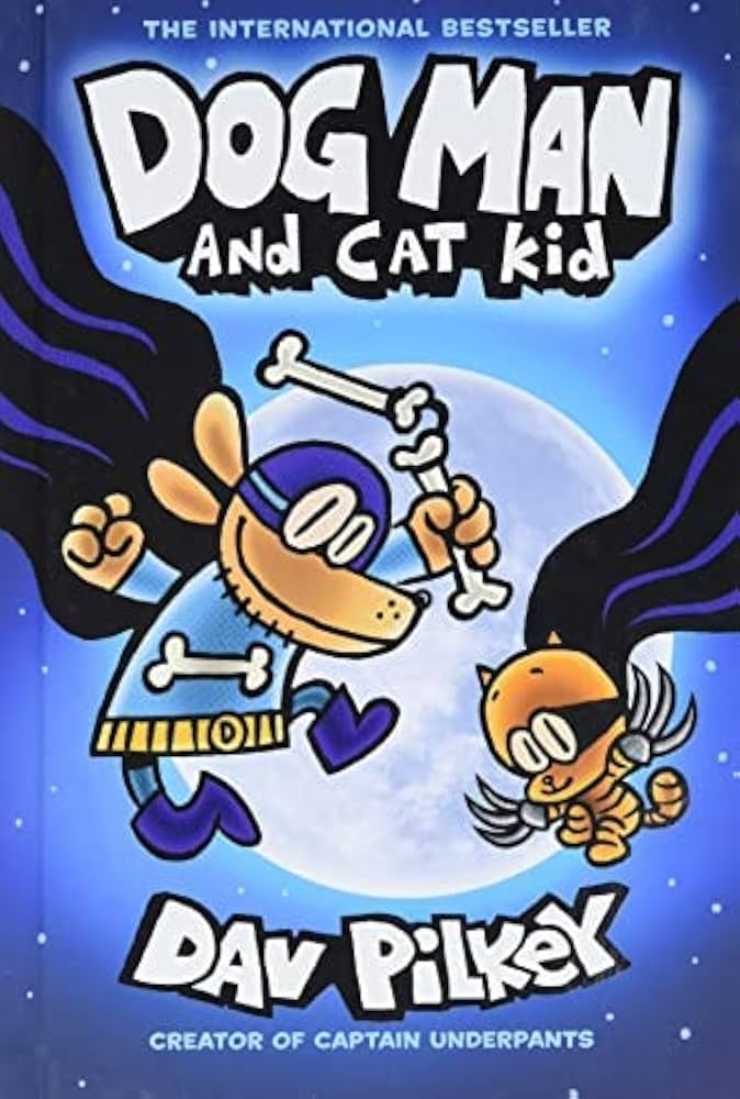 Dog Man #4: Dog Man and Cat Kid by Dav Pilkey