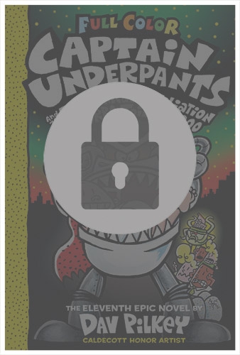 Captain Underpants and the Tyrannical Retaliation of the Turbo Toilet 2000 (#11) by Dav Pilkey